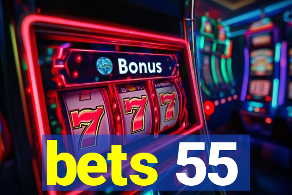 bets 55